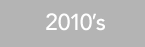 2010's